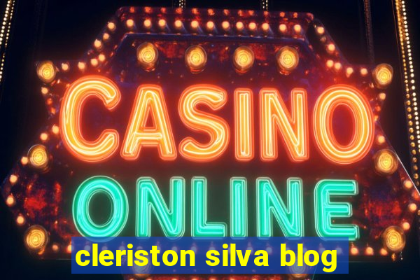 cleriston silva blog